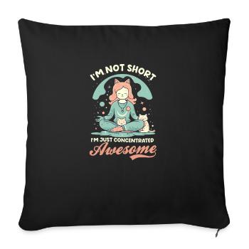 Funny Yoga Lover Not Short Concentrated Awesome - Throw Pillow Cover 17.5” x 17.5” - black - Front