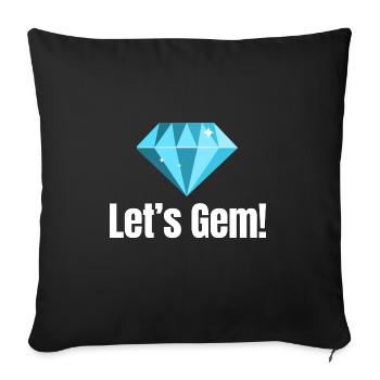 Let's Gem! Funny Jeweller Diamonds Geoscientist - Throw Pillow Cover 17.5” x 17.5” - black - Front