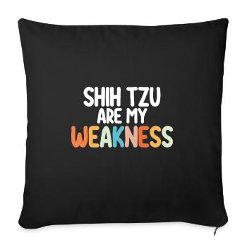 Shih Tzu Are My Weakness - Throw Pillow Cover 17.5” x 17.5” - black - Front