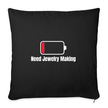 Need Jewelry Making Jeweller Diamonds - Throw Pillow Cover 17.5” x 17.5” - black - Front