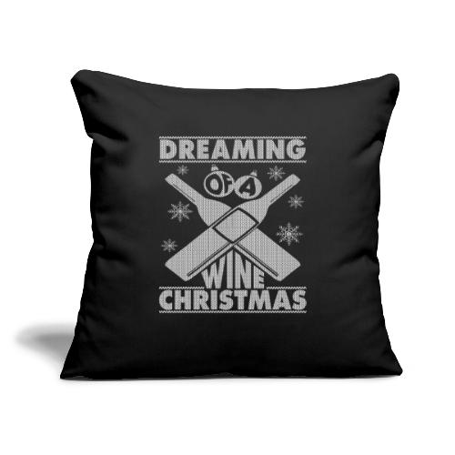 Dreaming Wine Christmas - Throw Pillow Cover 17.5” x 17.5”