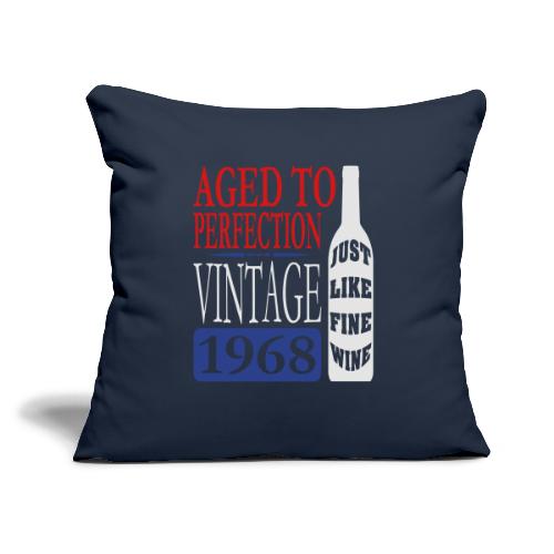1968 Aged to Perfection - Throw Pillow Cover 17.5” x 17.5”