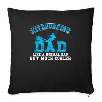Kitesurfing Dad - Throw Pillow Cover 17.5” x 17.5” - black - Front