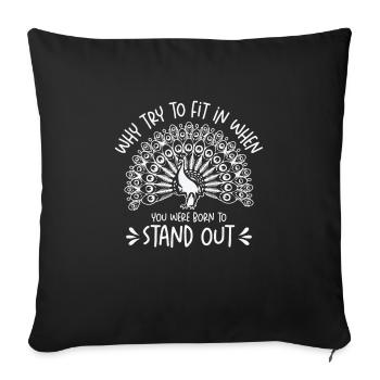 Peacock Stand Out Inspirational Peacock Lover - Throw Pillow Cover 17.5” x 17.5” - black - Front