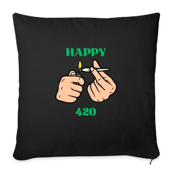 Happy 420 Stoner Joint - Throw Pillow Cover 17.5” x 17.5” - black - Front