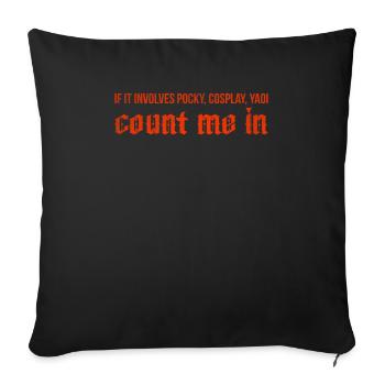 If it involves pocky cosplay yaoi count me in - Throw Pillow Cover 17.5” x 17.5” - black - Front