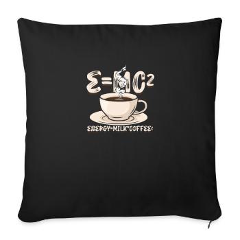 E=MC 2 Energy Milk Coffee - coffee drinks - Throw Pillow Cover 17.5” x 17.5” - black - Front