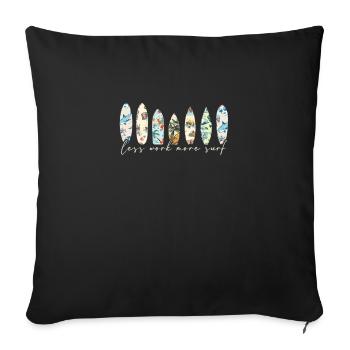 Less work More surf - kite surfing - Throw Pillow Cover 17.5” x 17.5” - black - Front