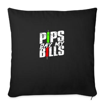Pips pay my bills - cryptocurrencies - Throw Pillow Cover 17.5” x 17.5” - black - Front