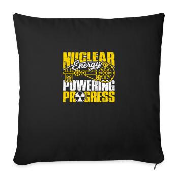 Nuclear Energy: Powering Progress - Nuclear - Throw Pillow Cover 17.5” x 17.5” - black - Front