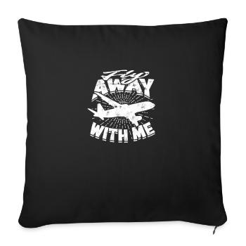 Fly away with me - Airplane - Throw Pillow Cover 17.5” x 17.5” - black - Front