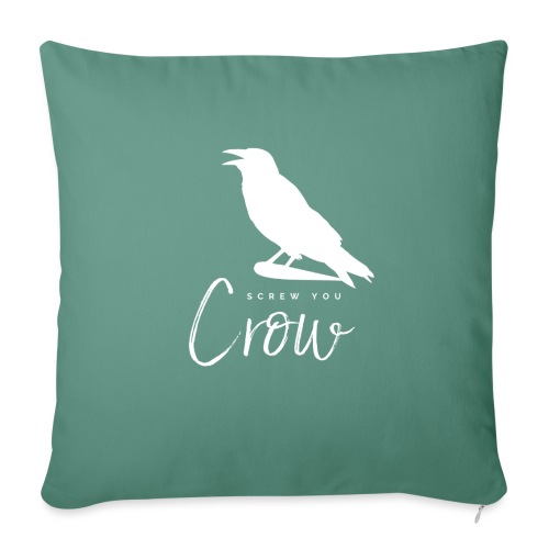 Screw You, Crow! - Throw Pillow Cover 17.5” x 17.5”