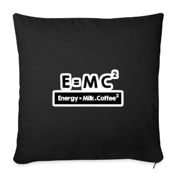 E=MC² Milk Coffee Energy - Throw Pillow Cover 17.5” x 17.5” - black - Front