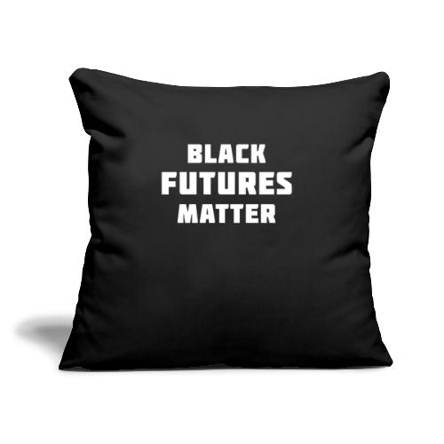 Black FUTURES Matter - Throw Pillow Cover 17.5” x 17.5”