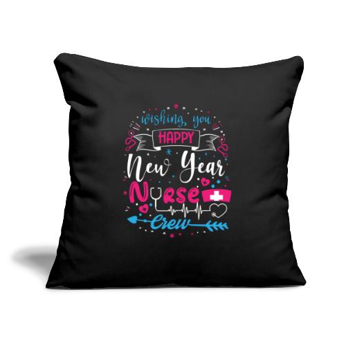 My Happy New Year Nurse T-shirt - Throw Pillow Cover 17.5” x 17.5”