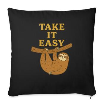 Take It Easy - Throw Pillow Cover 17.5” x 17.5” - black - Front