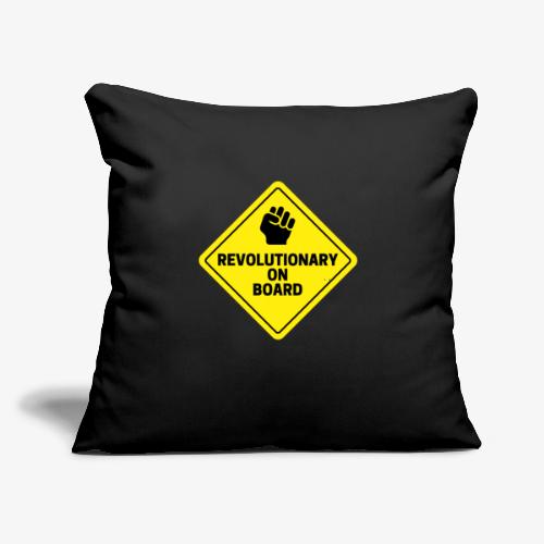 Revolutionary On Board - Throw Pillow Cover 17.5” x 17.5”