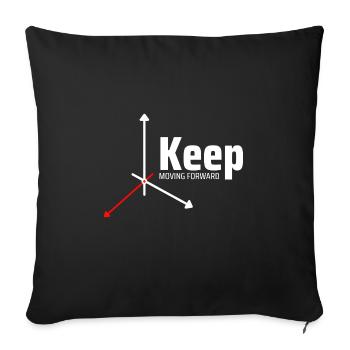 Keep moving forward - Throw Pillow Cover 17.5” x 17.5” - black - Front