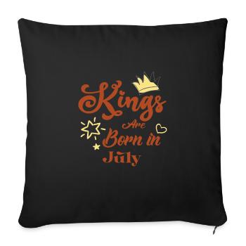 Kings are born in July - Throw Pillow Cover 17.5” x 17.5” - black - Front