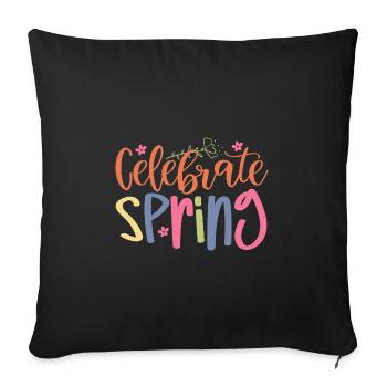 Celebrate spring - Throw Pillow Cover 17.5” x 17.5” - black - Front