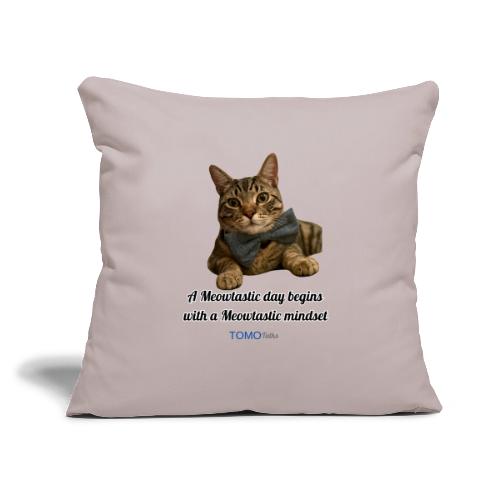 Meowtastic Mindset - Throw Pillow Cover 17.5” x 17.5”