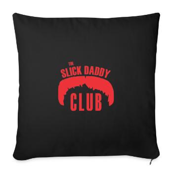 slick daddy club - Throw Pillow Cover 17.5” x 17.5” - black - Front
