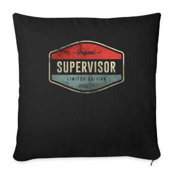 Original Supervisor Limited Edition - Throw Pillow Cover 17.5” x 17.5” - black - Front
