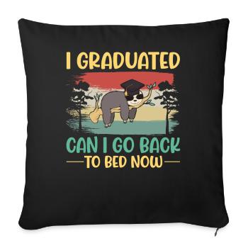 Graduation Sloth Lazy Student Graduated - Throw Pillow Cover 17.5” x 17.5” - black - Front