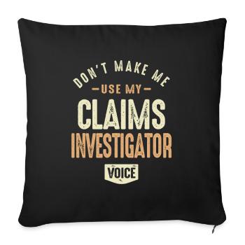Claims Investigator Voice - Throw Pillow Cover 17.5” x 17.5” - black - Front