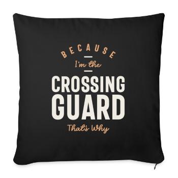 Crossing Guard - Unwavering Dedication - Throw Pillow Cover 17.5” x 17.5” - black - Front