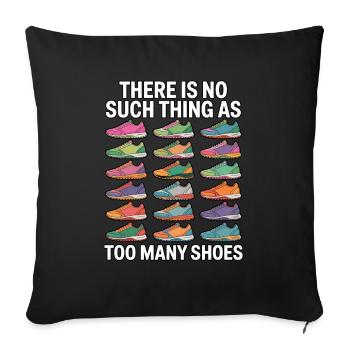 To Many Shoes Sneaker Turnschuhe - Throw Pillow Cover 17.5” x 17.5” - black - Front