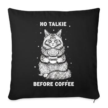 No Talkie Before Coffee Lover Cat - Throw Pillow Cover 17.5” x 17.5” - black - Front