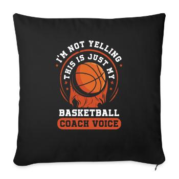 Yelling Basketball Coach Voice - Throw Pillow Cover 17.5” x 17.5” - black - Front