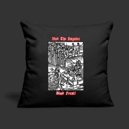 Vlad Impaler Blood Feast - Throw Pillow Cover 17.5” x 17.5”