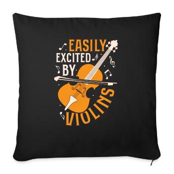 Easily Excited By Violins Violinist Orchestra - Throw Pillow Cover 17.5” x 17.5” - black - Front