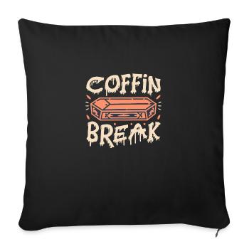 Coffin Break Funny Grave Halloween - Throw Pillow Cover 17.5” x 17.5” - black - Front
