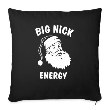 Big Nick Energy Funny Xmas Christmas Santa Claus - Throw Pillow Cover 17.5” x 17.5” - black - Front