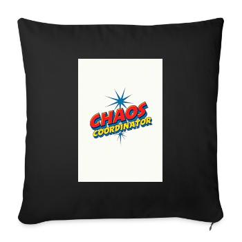 Chaos Coordinator - Throw Pillow Cover 17.5” x 17.5” - black - Front
