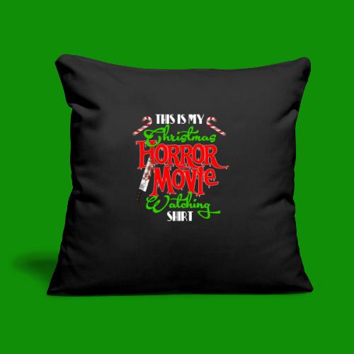 Christmas Horrow Movie Watching Shirt - Throw Pillow Cover 17.5” x 17.5”