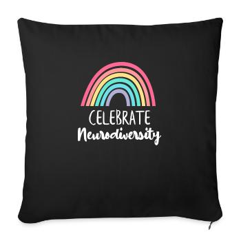 Celebrate Neurodiversity - Throw Pillow Cover 17.5” x 17.5” - black - Front
