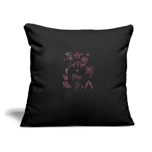 Last Night as Miss Bachelorette - Throw Pillow Cover 17.5” x 17.5”