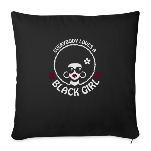 Everybody Loves A Black Girl - Version 3 Reverse - Throw Pillow Cover 17.5” x 17.5”