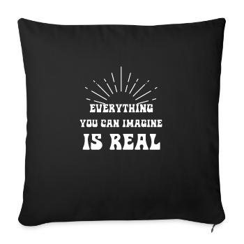 Everything You Can Imagine Is Real - Throw Pillow Cover 17.5” x 17.5” - black - Front