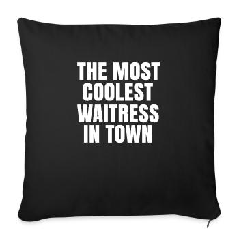 The Most Coolest Waitress In Town - Throw Pillow Cover 17.5” x 17.5” - black - Front