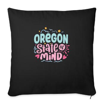 Oregon State Of Mind - Throw Pillow Cover 17.5” x 17.5” - black - Front