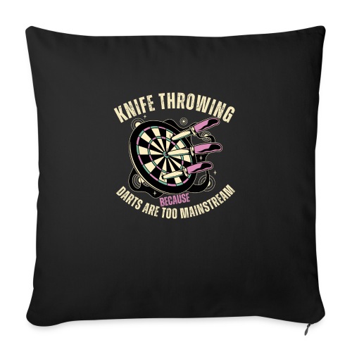 Knife Throwing Because Darts are Too Mainstream - Throw Pillow Cover 17.5” x 17.5”