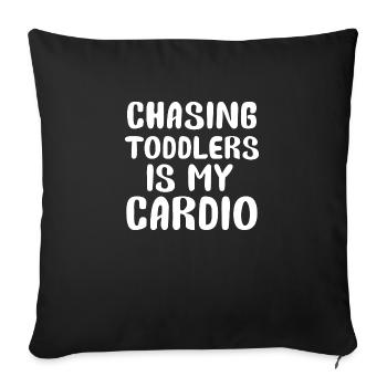 Chasing Toddlers Is My Cardio - Throw Pillow Cover 17.5” x 17.5” - black - Front