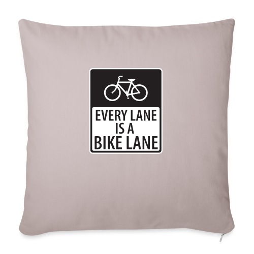 Every Lane is a Bike Lane - Throw Pillow Cover 17.5” x 17.5”