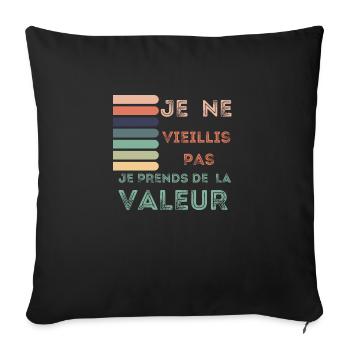 Je Ne Vieillis Pas Cadeau Anniversaire Homme - Throw Pillow Cover 17.5” x 17.5” - black - Front