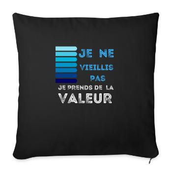 Je Ne Vieillis Pas Cadeau Anniversaire Homme - Throw Pillow Cover 17.5” x 17.5” - black - Front